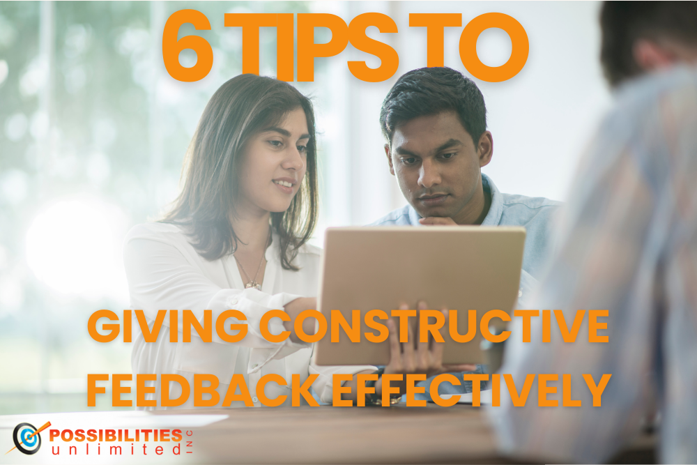 6 Tips to Giving Constructive Feedback Effectively