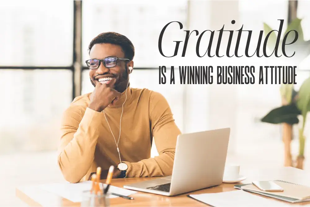 Gratitude is a Winning Business Attitude