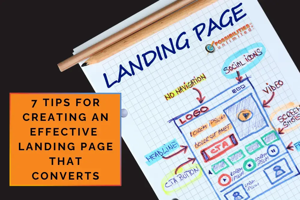 7 Tips for Creating an Effective Landing Page that Converts